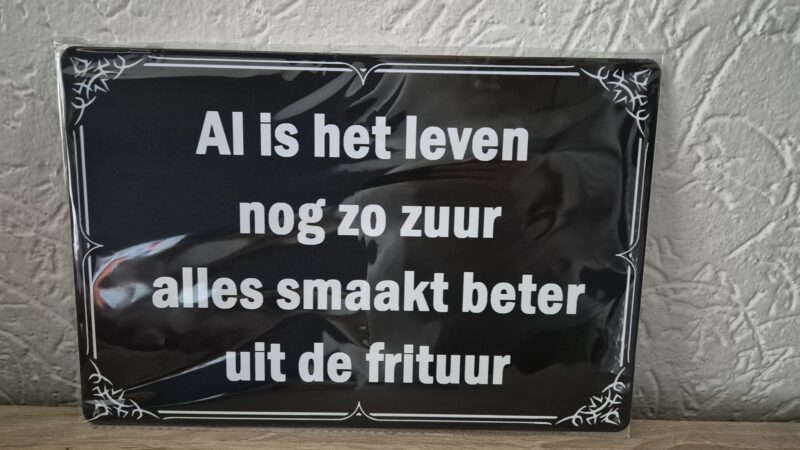 Al is het leven nog zo zuur, alles smaakt beter uit de frituur