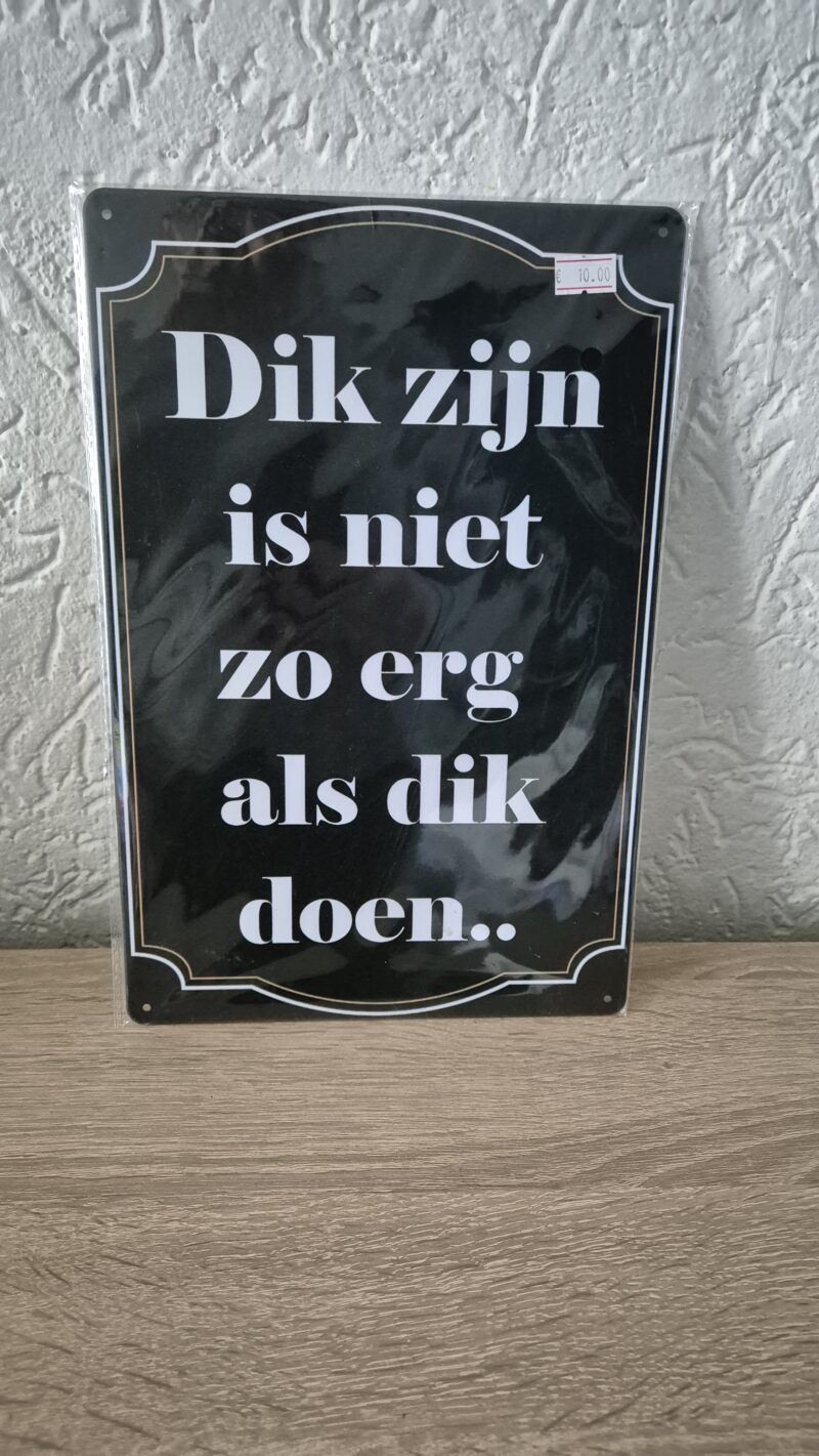 Dik zijn is niet zo erg als dik doen.