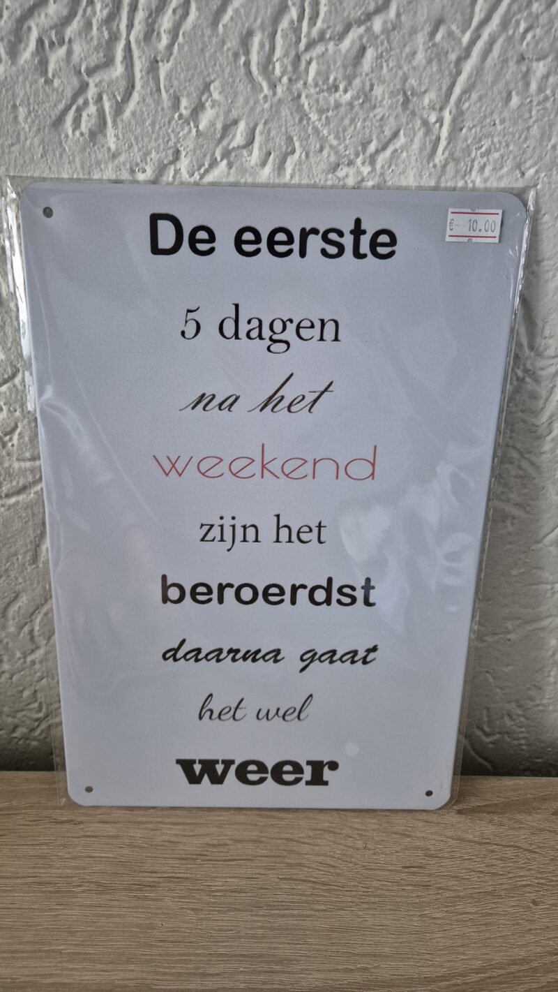 De eerste 5 dagen na het weekend...